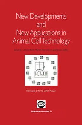 Merten / Perrin / Griffiths |  New Developments and New Applications in Animal Cell Technology | eBook | Sack Fachmedien
