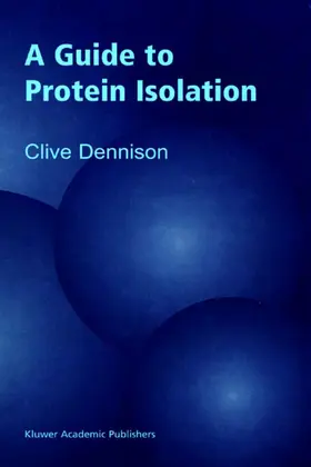 Dennison |  A Guide to Protein Isolation | eBook | Sack Fachmedien