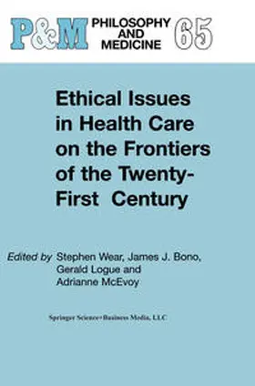 Wear / Bono / Logue | Ethical Issues in Health Care on the Frontiers of the Twenty-First Century | E-Book | www2.sack.de
