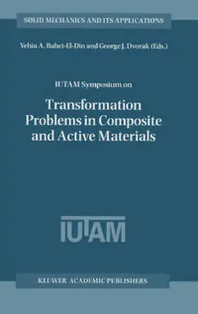 Bahei-El-Din / Dvorak | IUTAM Symposium on Transformation Problems in Composite and Active Materials | E-Book | sack.de