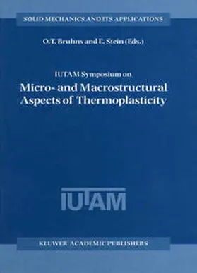 Bruhns / Stein | IUTAM Symposium on Micro- and Macrostructural Aspects of Thermoplasticity | E-Book | sack.de
