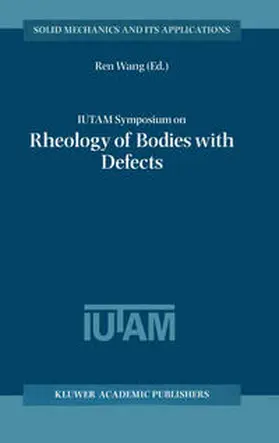 IUTAM Symposium on Rheology of Bodies with Defects | E-Book | sack.de
