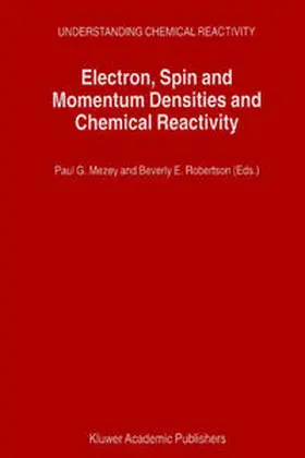 Mezey / Robertson |  Electron, Spin and Momentum Densities and Chemical Reactivity | eBook | Sack Fachmedien