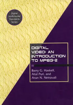 Haskell / Puri / Netravali |  Digital Video: An Introduction to MPEG-2 | eBook | Sack Fachmedien