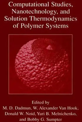 Dadmun / Van Hook / Noid |  Computational Studies, Nanotechnology, and Solution Thermodynamics of Polymer Systems | eBook | Sack Fachmedien