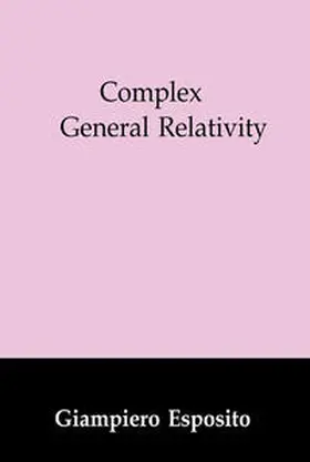 Esposito | Complex General Relativity | E-Book | sack.de
