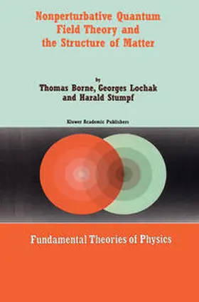 Borne / Lochak / Stumpf | Nonperturbative Quantum Field Theory and the Structure of Matter | E-Book | sack.de