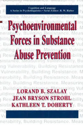 Szalay / Strohl / Doherty |  Psychoenvironmental Forces in Substance Abuse Prevention | eBook | Sack Fachmedien