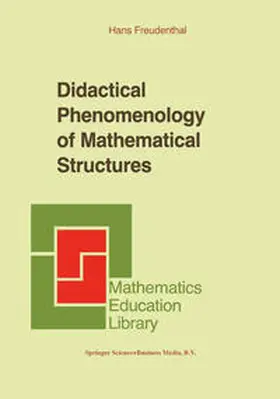 Freudenthal |  Didactical Phenomenology of Mathematical Structures | eBook | Sack Fachmedien