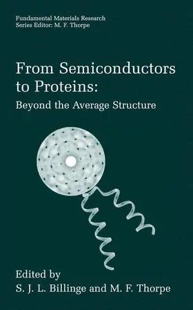 Thorpe / Billinge |  From Semiconductors to Proteins: Beyond the Average Structure | Buch |  Sack Fachmedien