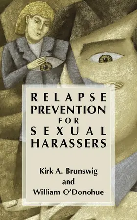 Brunswig / O'Donohue |  Relapse Prevention for Sexual Harassers | Buch |  Sack Fachmedien