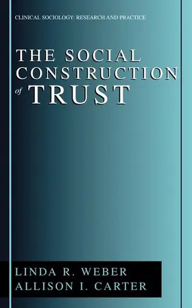 Carter / Weber |  The Social Construction of Trust | Buch |  Sack Fachmedien