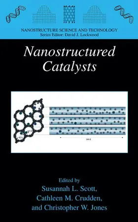 Scott / Jones / Crudden |  Nanostructured Catalysts | Buch |  Sack Fachmedien