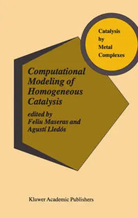 Maseras / Lledós |  Computational Modeling of Homogeneous Catalysis | eBook | Sack Fachmedien