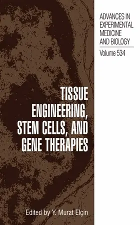 Elçin |  Tissue Engineering, Stem Cells, and Gene Therapies | Buch |  Sack Fachmedien