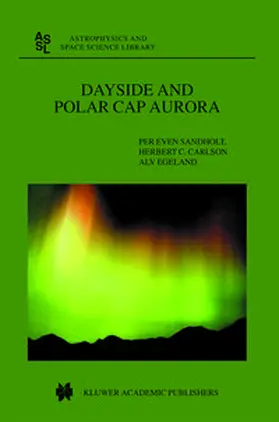 Sandholt / Carlson / Egeland |  Dayside and Polar Cap Aurora | eBook | Sack Fachmedien