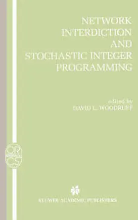 Woodruff |  Network Interdiction and Stochastic Integer Programming | eBook | Sack Fachmedien