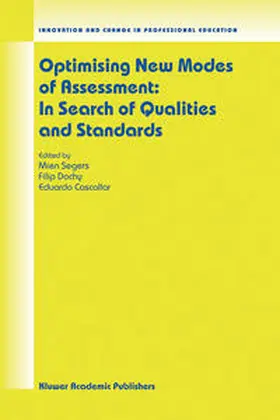 Segers / Dochy / Cascallar |  Optimising New Modes of Assessment: In Search of Qualities and Standards | eBook | Sack Fachmedien