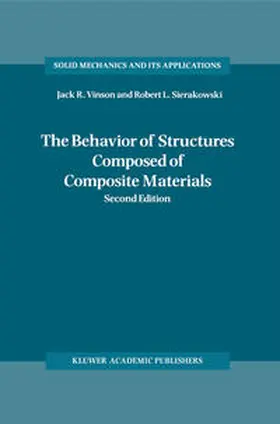 Vinson / Sierakowski |  The Behavior of Structures Composed of Composite Materials | eBook | Sack Fachmedien