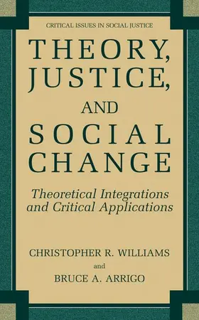 Arrigo / Williams |  Theory, Justice, and Social Change | Buch |  Sack Fachmedien