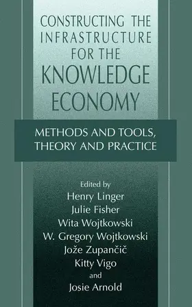 Linger / Fisher / Wojtkowski |  Constructing the Infrastructure for the Knowledge Economy | Buch |  Sack Fachmedien