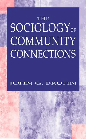 Bruhn |  The Sociology of Community Connections | Buch |  Sack Fachmedien