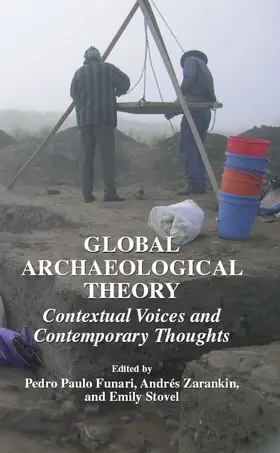 Funari / Zarankin / Stovel | Global Archaeological Theory | E-Book | www2.sack.de
