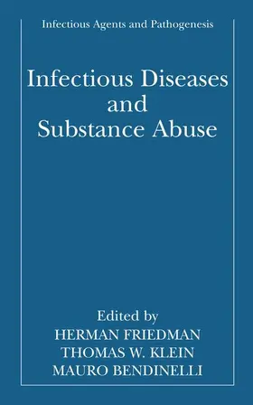 Friedman / Klein / Bendinelli |  Infectious Diseases and Substance Abuse | Buch |  Sack Fachmedien