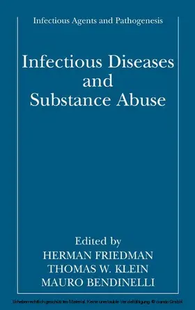 Friedman / Klein / Bendinelli |  Infectious Diseases and Substance Abuse | eBook | Sack Fachmedien