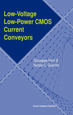 Ferri / Guerrini |  Low-Voltage Low-Power CMOS Current Conveyors | eBook | Sack Fachmedien