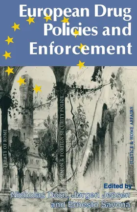 Dorn / Jepsen / Savona |  European Drug Policies and Enforcement | Buch |  Sack Fachmedien