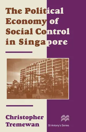 Tremewan |  The Political Economy of Social Control in Singapore | Buch |  Sack Fachmedien