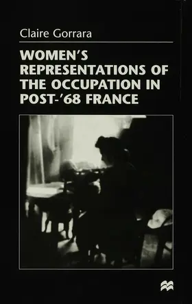 Gorrara |  Women's Representations of the Occupation in Post-'68 France | Buch |  Sack Fachmedien