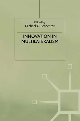 Schechter |  Innovation in Multilateralism | Buch |  Sack Fachmedien