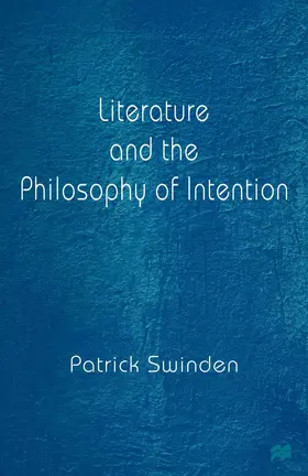 Swinden |  Literature and the Philosophy of Intention | Buch |  Sack Fachmedien