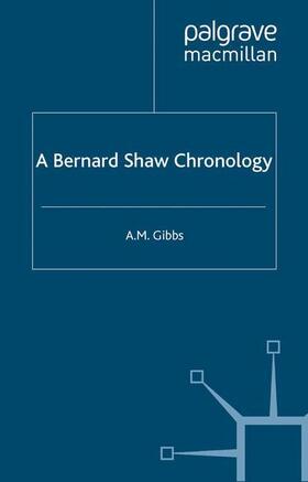Gibbs |  A Bernard Shaw Chronology | Buch |  Sack Fachmedien