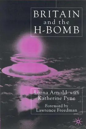 Arnold |  Britain and the H-Bomb | Buch |  Sack Fachmedien