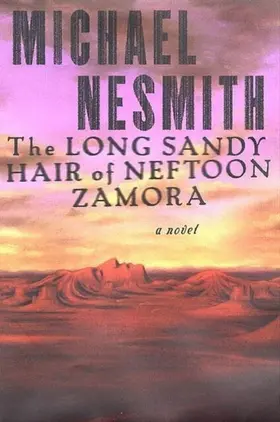Nesmith |  The Long Sandy Hair of Neftoon Zamora | eBook | Sack Fachmedien