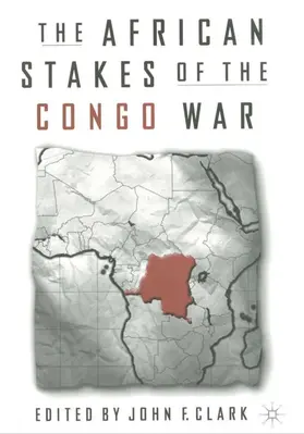 Clark |  The African Stakes of the Congo War | Buch |  Sack Fachmedien