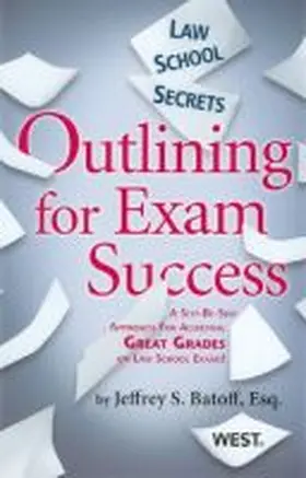 Batoff |  Law School Secrets: Outlining for Exam Success | Buch |  Sack Fachmedien