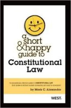 Alexander |  A Short and Happy Guide to Constitutional Law | Buch |  Sack Fachmedien