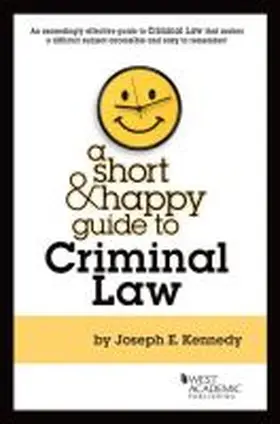 Kennedy |  A Short and Happy Guide to Criminal Law | Buch |  Sack Fachmedien