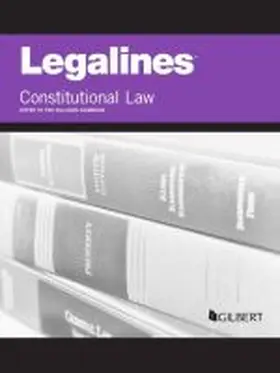 Academic |  Legalines on Constitutional Law, Keyed to Sullivan | Buch |  Sack Fachmedien