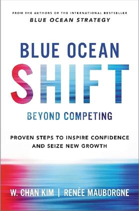Kim / Mauborgne | Blue Ocean Shift | Buch | 978-0-316-31404-6 | www2.sack.de
