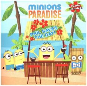  Minions Paradise: Phil Saves the Day! | Buch |  Sack Fachmedien