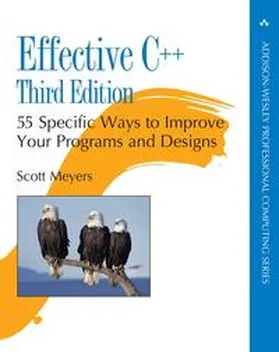 Meyers |  Effective C++: 55 Specific Ways to Improve Your Programs and Designs | Buch |  Sack Fachmedien