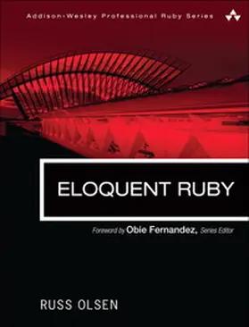 Olsen | Eloquent Ruby | Buch | 978-0-321-58410-6 | www2.sack.de