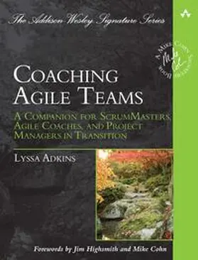 Adkins |  Coaching Agile Teams: A Companion for ScrumMasters, Agile Coaches, and Project Managers in Transition | Buch |  Sack Fachmedien