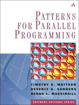 Mattson / Sanders / Massingill |  Patterns for Parallel Programming (paperback) | Buch |  Sack Fachmedien