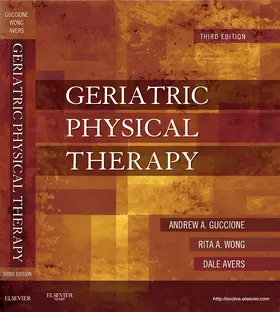 Guccione / Wong / Avers | Geriatric Physical Therapy | Buch | 978-0-323-02948-3 | sack.de